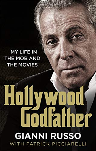 Hollywood Godfather: The most authentic mafia book you'll ever read von John Blake